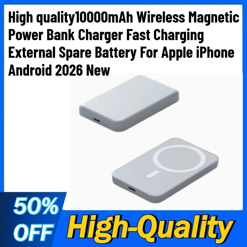 

High quality10000mAh Wireless Magnetic Power Bank Charger Fast Charging External Spare Battery For Apple iPhone Android 2026