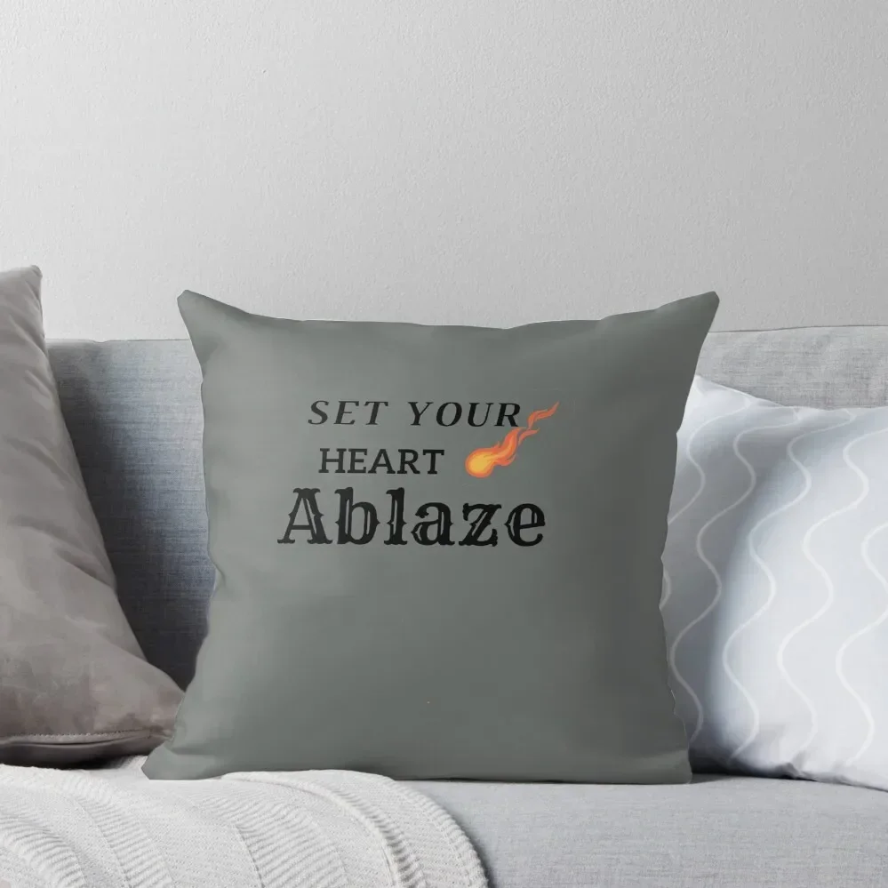 set your heart ablaze \t \t Throw Pillow Pillow Cases Pillow Case