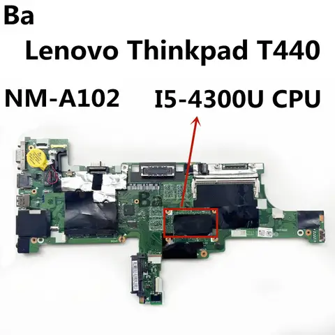 Pour Lenovo Thinkpad T440 carte mère d'ordinateur portable NM-A102 carte mère avec I5-4300U CPU DDR3