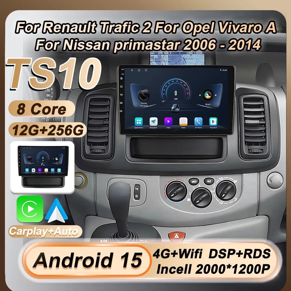 

Car Radio Multimedia Video Player For Renault Trafic 2 For Opel Vivaro A For Nissan primastar 2006 - 2014 Android 15 Carplay 4G