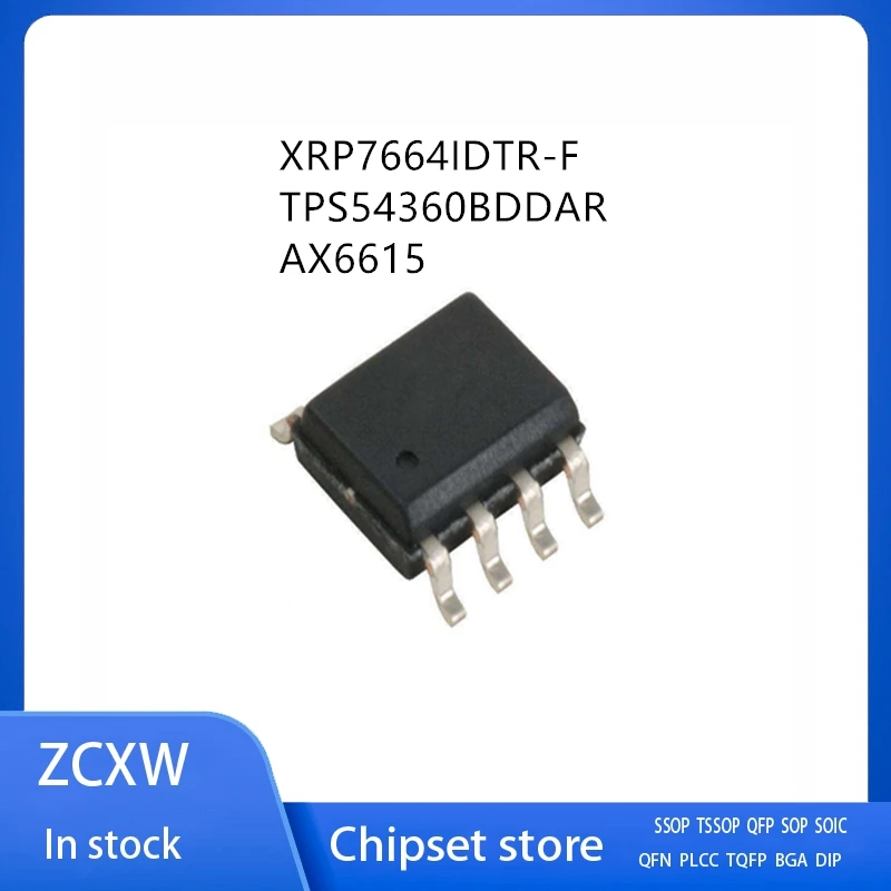

10 шт./лот XRP7664IDTR-F XRP7664I TPS54360BDDAR TPS54360 54360C AX6615 6615 SOP8