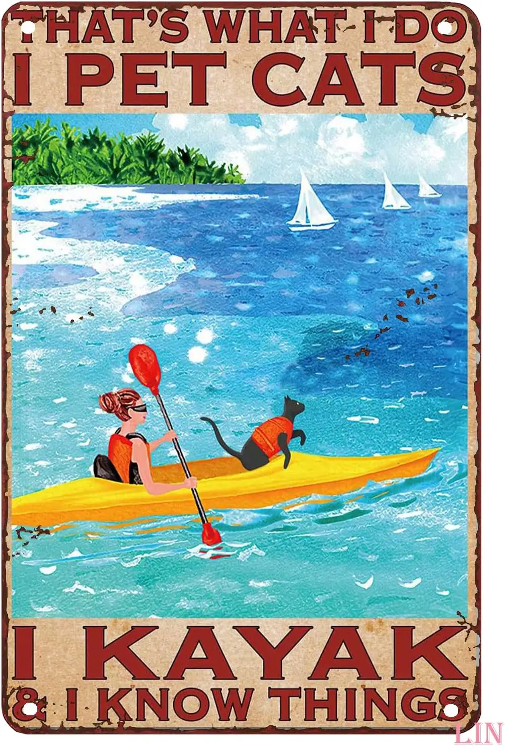 Kayak Metal Wall Decor Kayaking With Cat Kayaking Girl That's What I Do I Pet Cats I Kayak Metal Signs Vintage Room Decor Ae