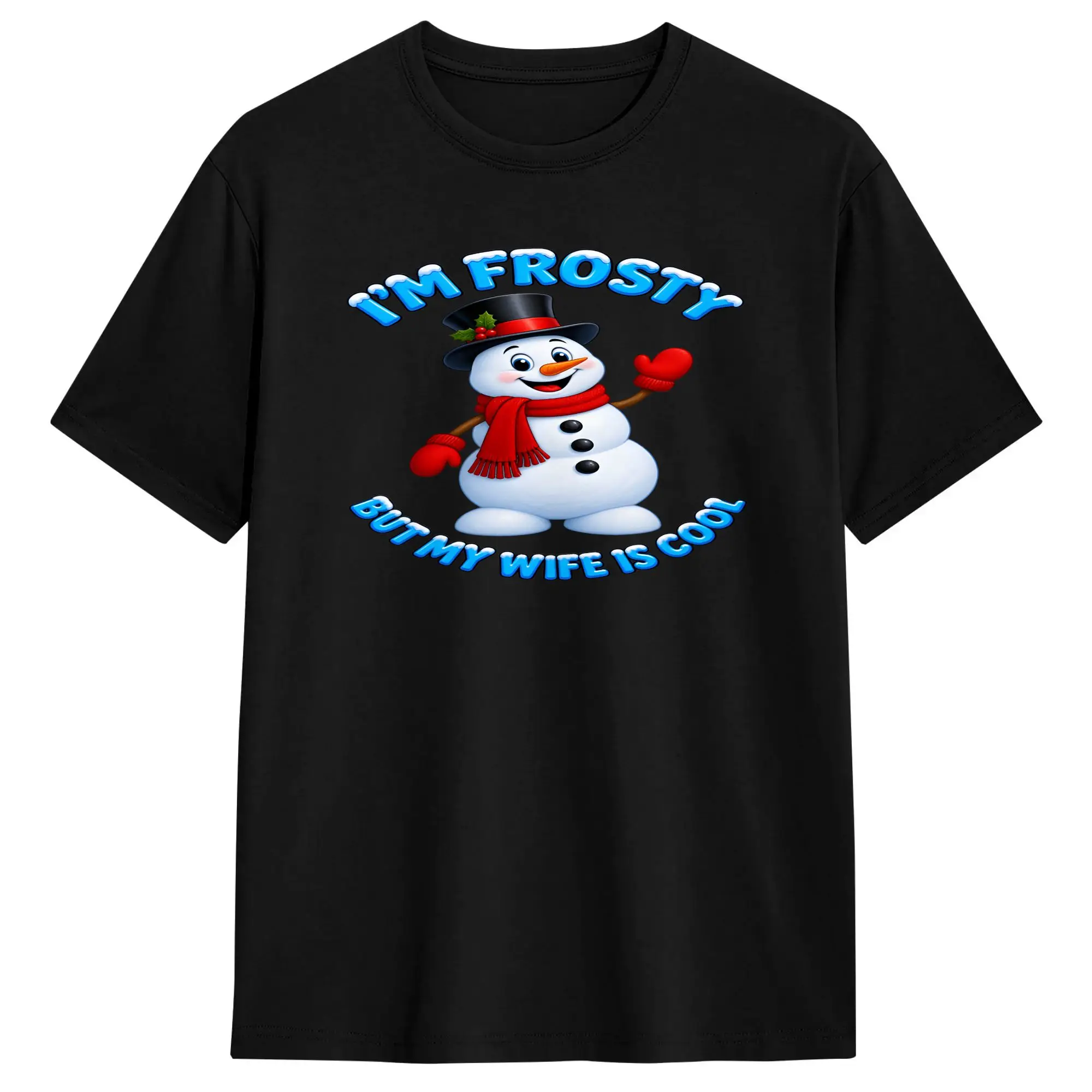 Snowman Frostys T-Shirts Men I'm frosty but my wife is cool Funny Pure Cotton Tee Shirt Round Collar Short Sleeve Summer Clothes