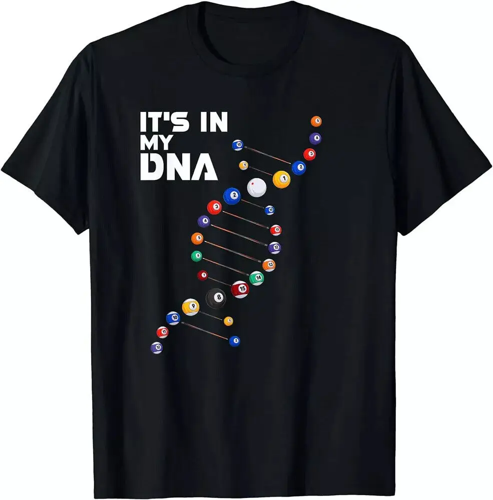 

Hot Sale!!! Funny It's In My DNA - Pool Billiard T-Shirt Size S-5XLHigh Quality 100%Cotton Short Sleeve