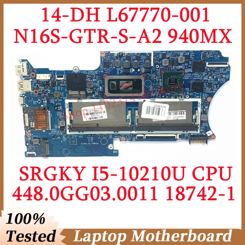 

For HP 14-DH L67770-001 L67770-601 W/SRGKY I5-10210U CPU 448.0GG03.0011 Laptop Motherboard 18742-1 N16S-GTR-S-A2 940MX 100% Test