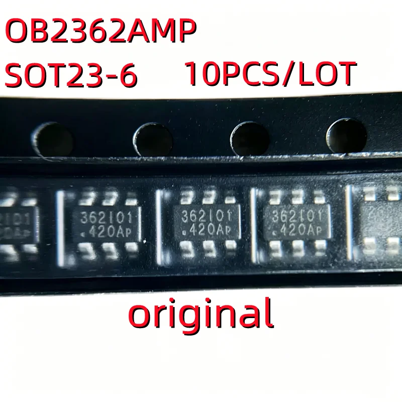 10PCS/LOT Quality 100% OB2362AMP  OB2362 SOT23-6 (screen printing 362) SMD switching power supply ch In Stock New Original
