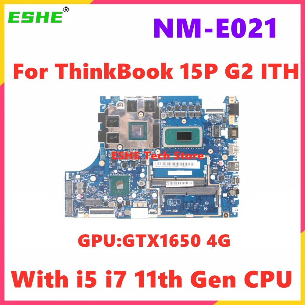 NM-E021 Motherboard For Lenovo ThinkBook 15P G2 ITH Laptop Motherboard With i5 i7 11th Gen CPU GTX1650 4G GPU 100% test work