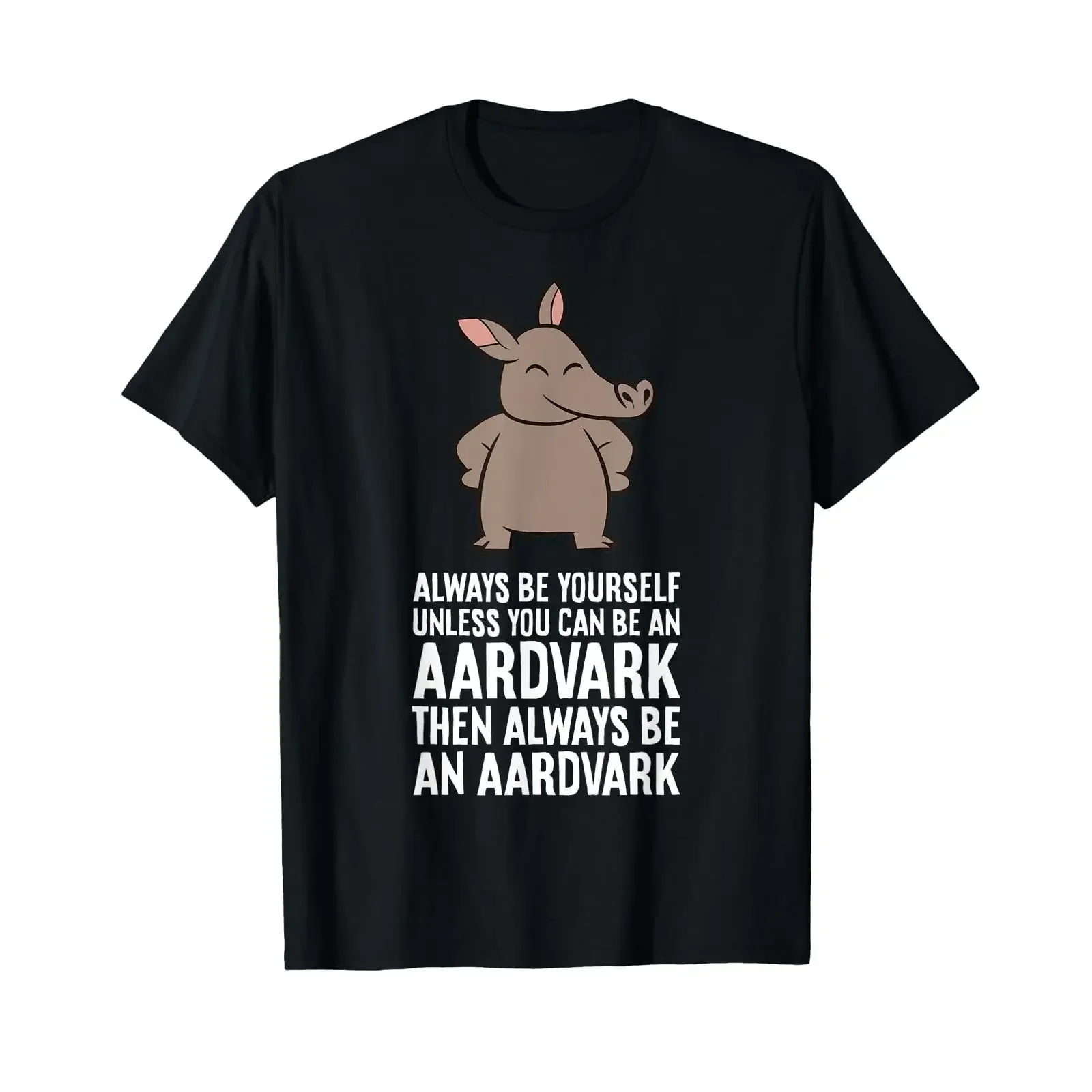 Always Be Yourself Unless You Can An Aardvark T Shirt vintage Washed Top For Everyday Wear graphic fashion Unisex Versatile