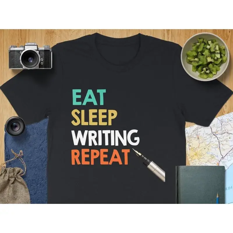 Eat Sleep Writing Repeat T Shirt Funny Writer for Authors Book Lover Enthusiast Creative