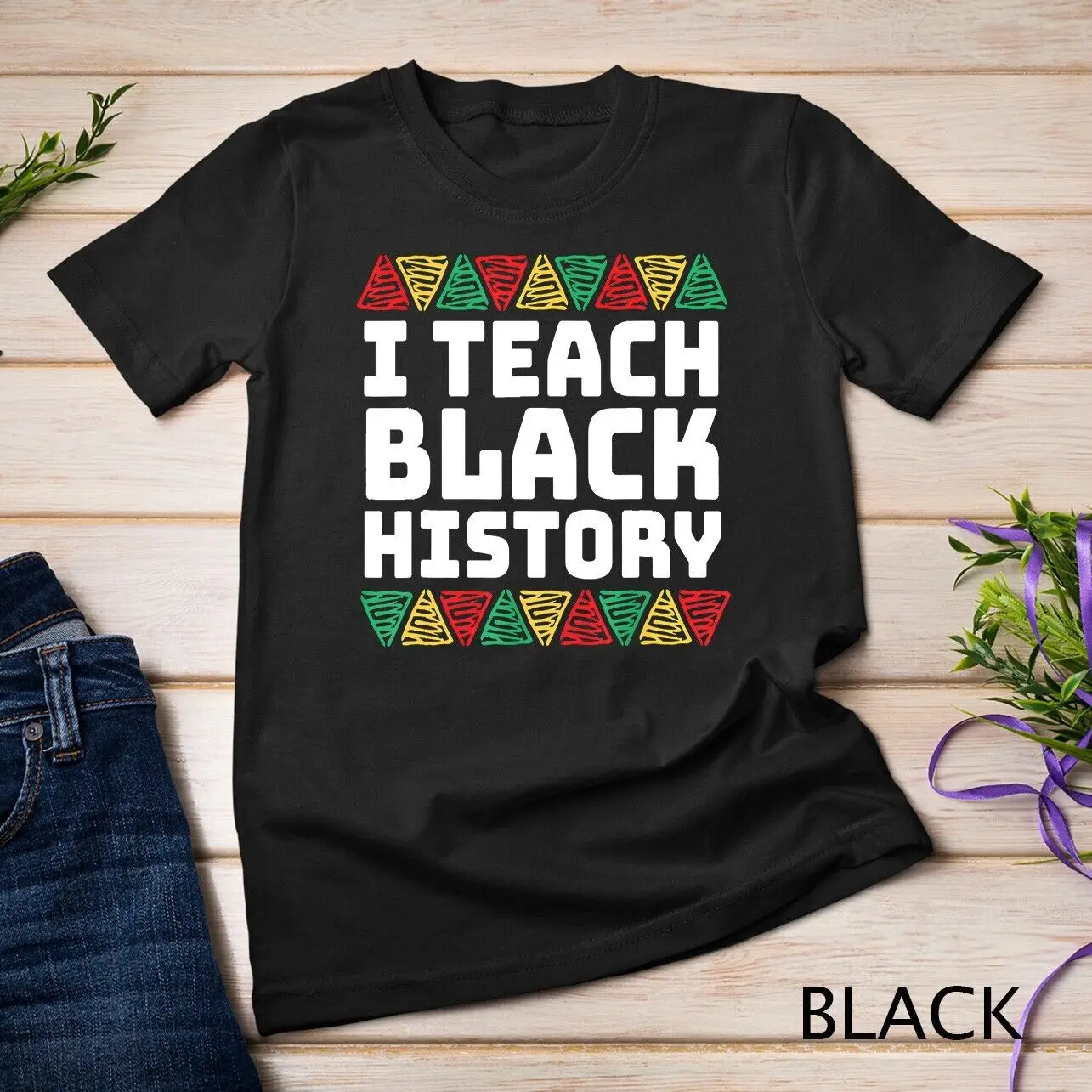 

I Teach Black History - Black History Month 2024 Teacher Unisex T-shirt