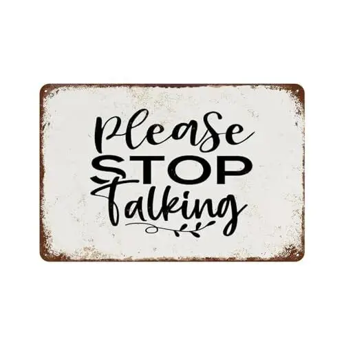 Tin Sign Vintage Tin Poster Please Stop Talking Retro Sign Country Home 8x12 sign
