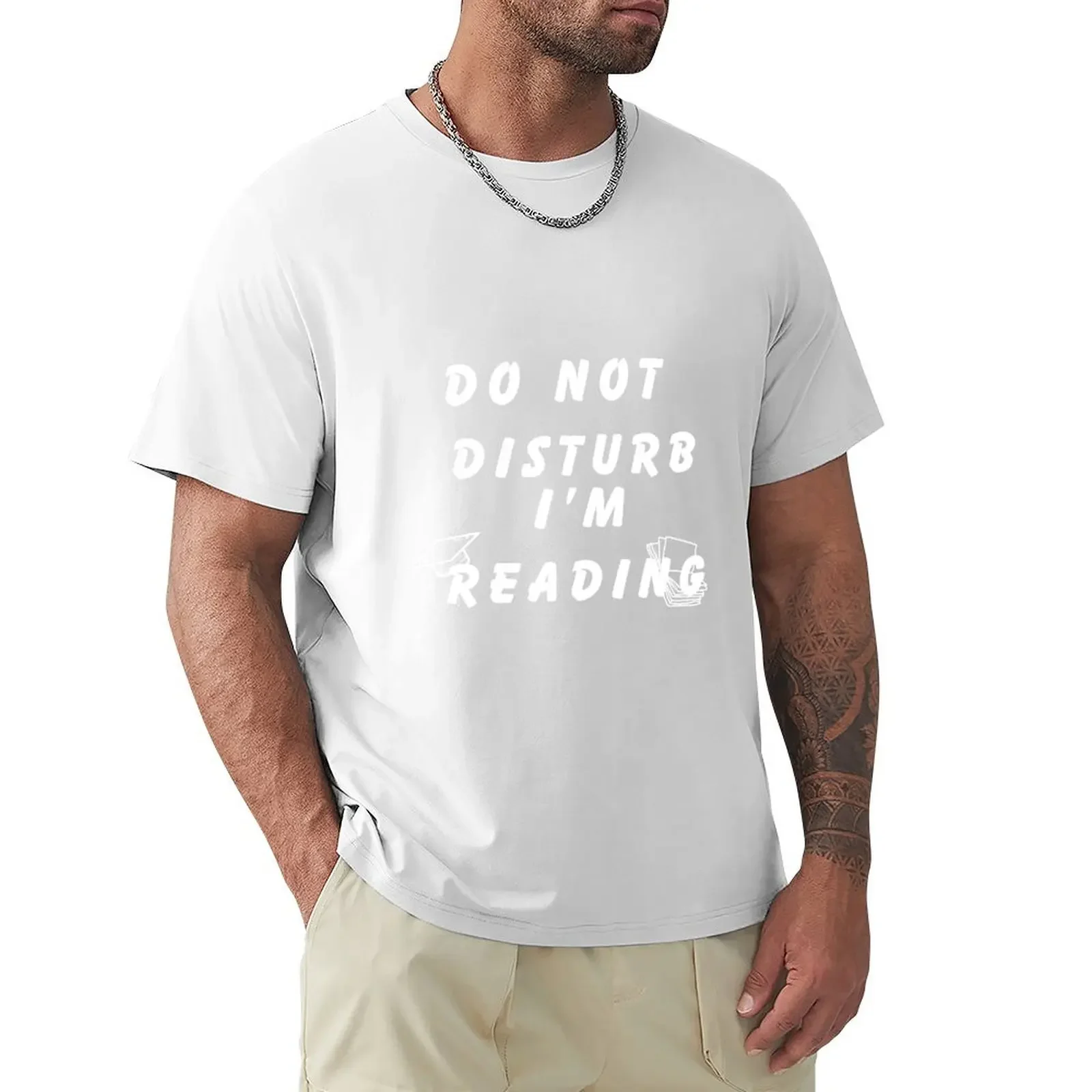 Do Not Disturb Im Reading T-Shirt blacks graphics Blouse anime clothes for men 2024 heavyweight new arrival summer round neck