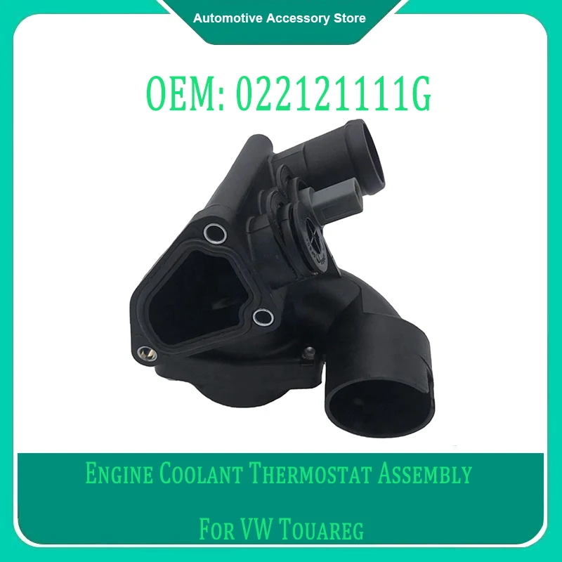 

022121111G 1Piece 3.2L Engine Coolant Thermostat Assembly Fit For VW Touareg 2003 2004 2005 2006 2007 Car Accessories