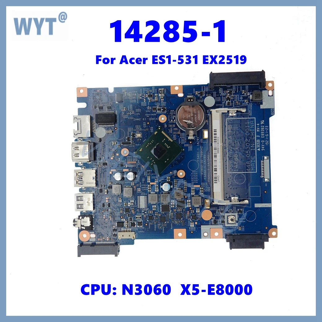 

14285-1 Notebook Motherboard For Acer Aspire ES1-531 EX2519 Laptop Mainboard With X5-E8000 N3060 CPU 100% Tested OK