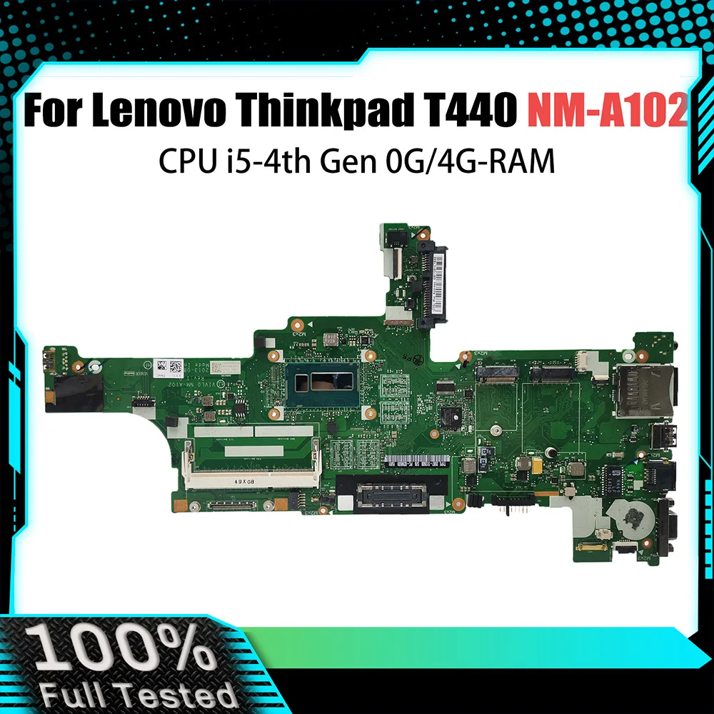 

Laptop Motherboard For LENOVO T440 NM-A102 04X4011 00HW191 00HW203 Mainboard With i5-4th Gen CPU 0G/4G RAM