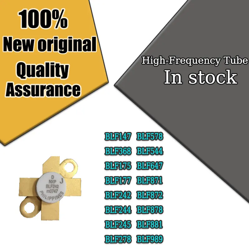

100% Authentic BLF147 BLF175 BLF177 BLF242 BLF244 BLF245 BLF278 BLF368 BLF544 BLF578 BLF647 BLF871 BLF872 BLF881 BLF989 RF tube