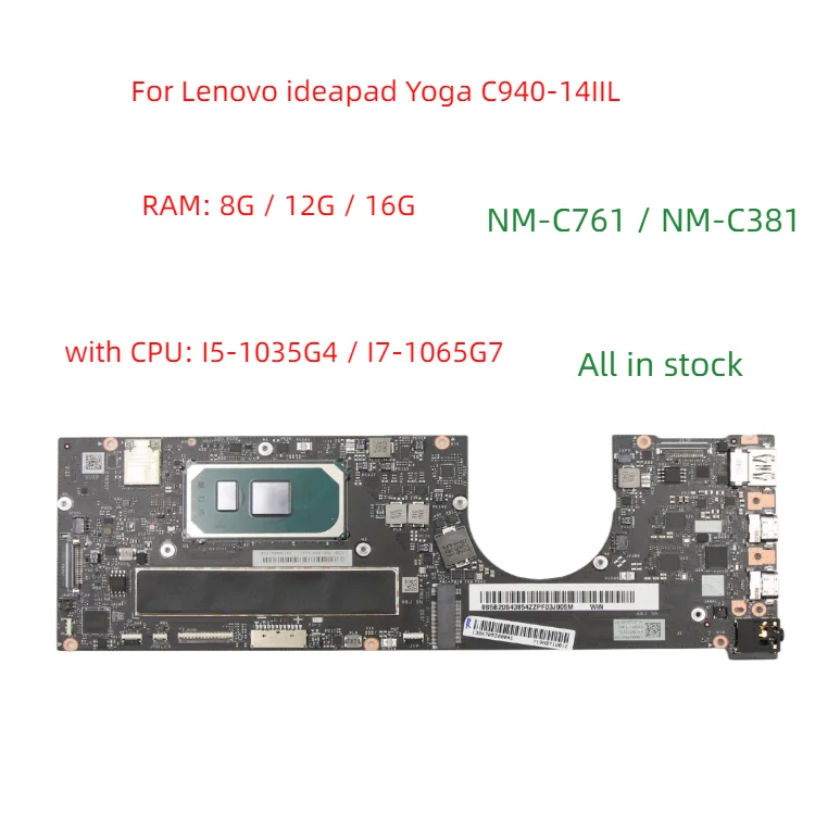 

Lot For Lenovo ideapad Yoga C940-14IIL laptop motherboard NM-C761/NM-C381 CPU I5-1035G4 / I7-1065G7 RAM: 8G/16G 100% test work