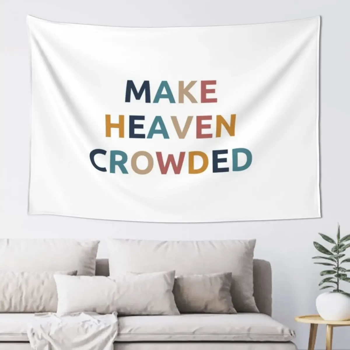 Make heaven crowded Tapestry Wall Hangings Decoration Home Decorators House Decoration Tapestry