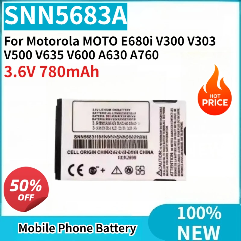 New Replaceable Battery SNN5683A 3.6V 780mAh For Motorola MOTO E680i V300 V303 V500 V635 V600 A630 A760 Mobile Phone Battery