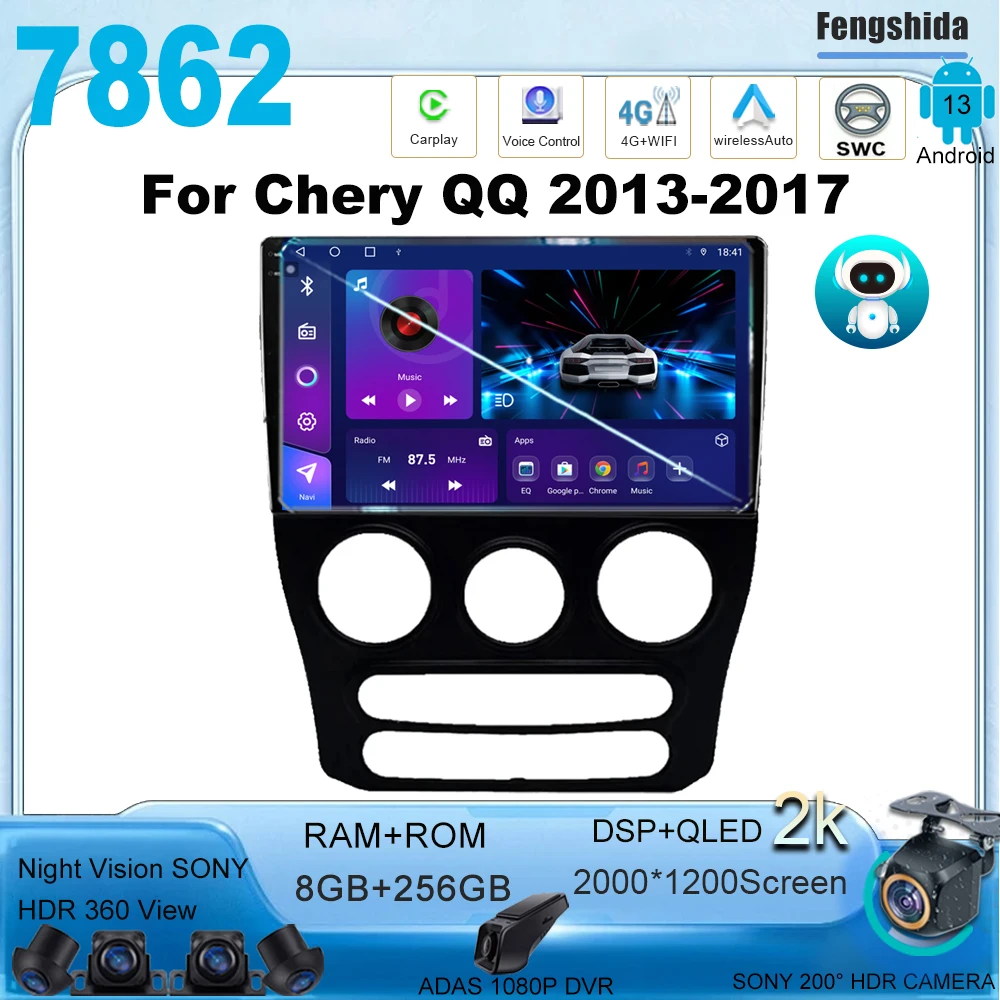 

Car Radio For Chery QQ 2013-2017 Android13 7862 Screen CarPlay Car Multimedia GPS Player Autoradio Stereo Navi Ai Voice 5G DSP