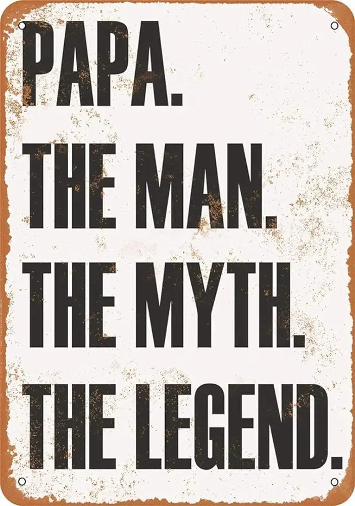 Papa. The Man. The Myth. The Legend. Metal Sign Great Aluminum Tin Sign  , TinSignEUa66750