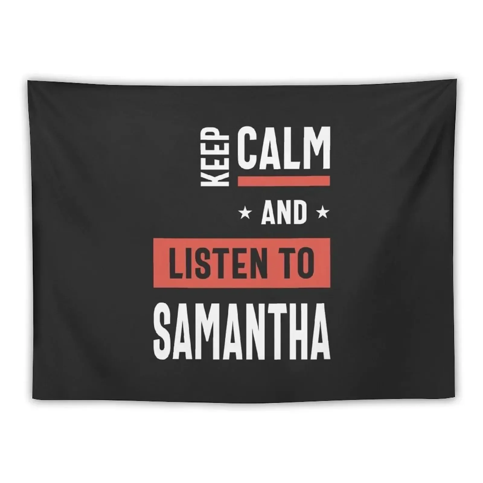 Keep Calm and Listen to Samantha Tapestry Room Decoration Aesthetic Home And Comfort Decor Tapestry