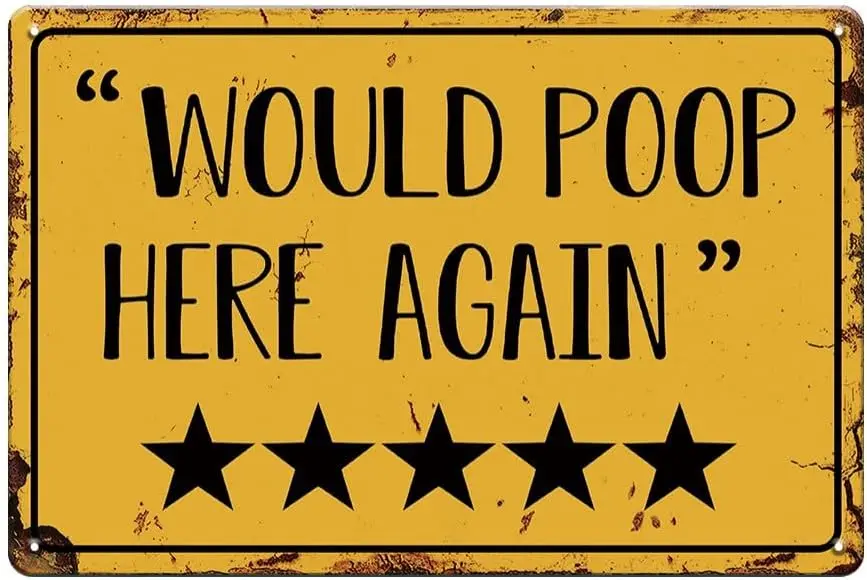 YOYI ART 5 Stars Would Poop Here Again Bathroom Sign - Tin Signs Vintage, Funny Metal Signs for Bathroom, Toilet and Farm Restro