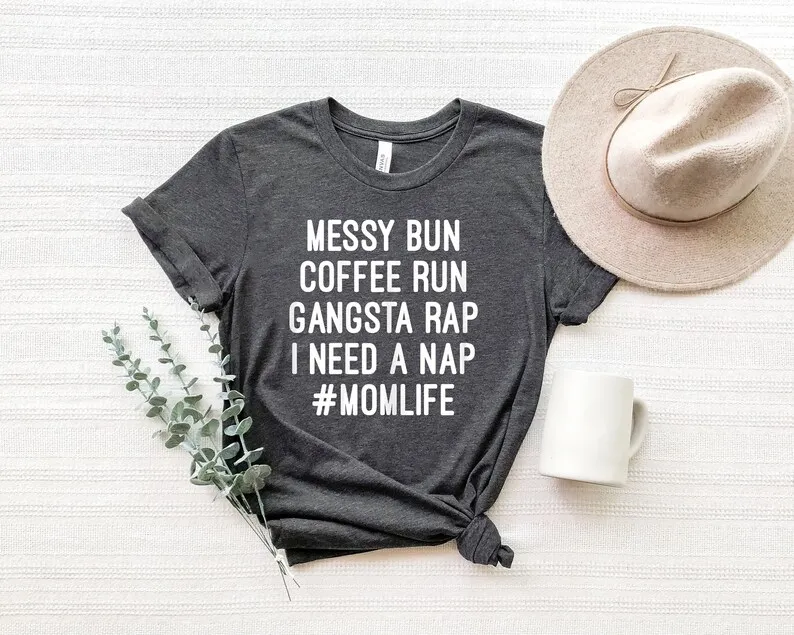 Mom Shirts Mom Life Messy Bun Coffee Run  Rap Mom Life T-Shirt New Mom Short Sleeve Top Tees harajuku Streetwear Drop Shipping