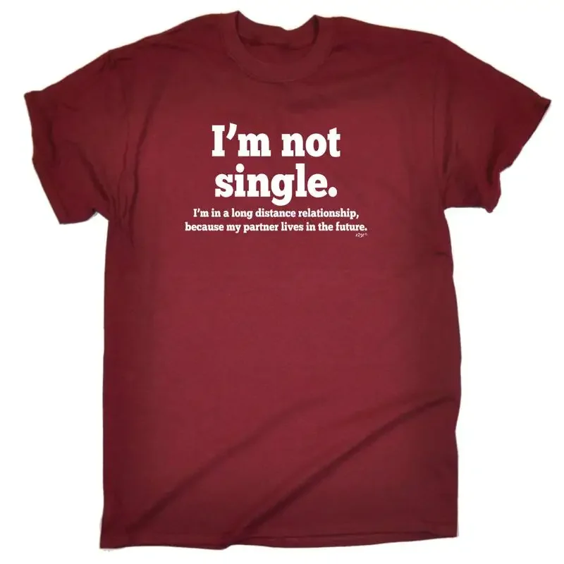 Im Not Single Long Distance Relationship Mens Funny Novelty T Shirt