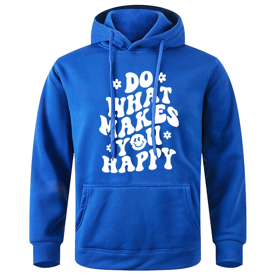 Do What Makes You Happy Print Men Hoodies Loose Oversized Warm Hooded Novelty Fashion Hoodie Creative Graphic Fleece Sportswear