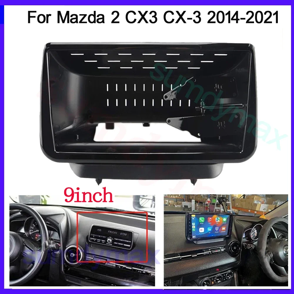 9inch 2din Android car Radio fascias For Mazda 2 CX3 CX-3 2014 - 2021 car panel Car stereo dvd Multimedia Frame