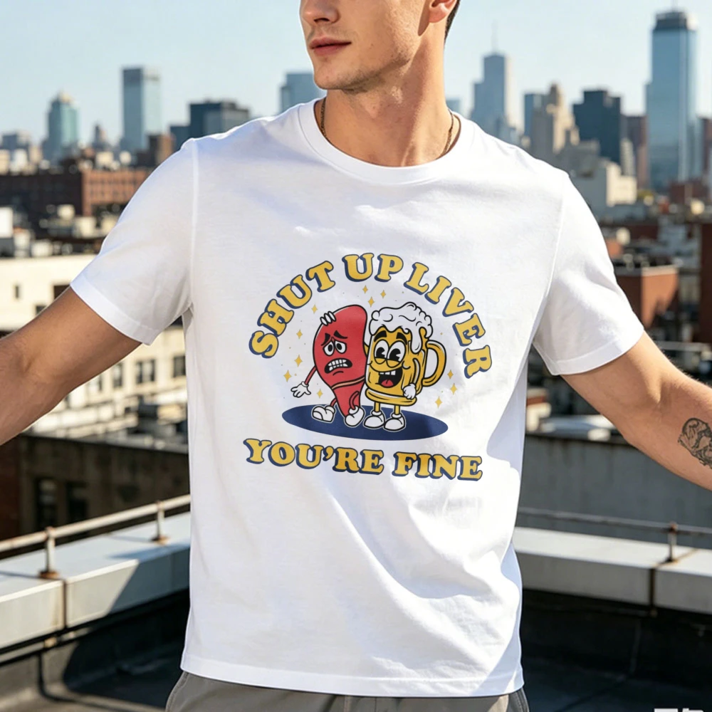 Shut Up Liver Youre Fine Funny Drinking Tshirt Soft Cotton for Booze Lover Retro Humor Gift Party Bar Pub Breathable Vintage Tee
