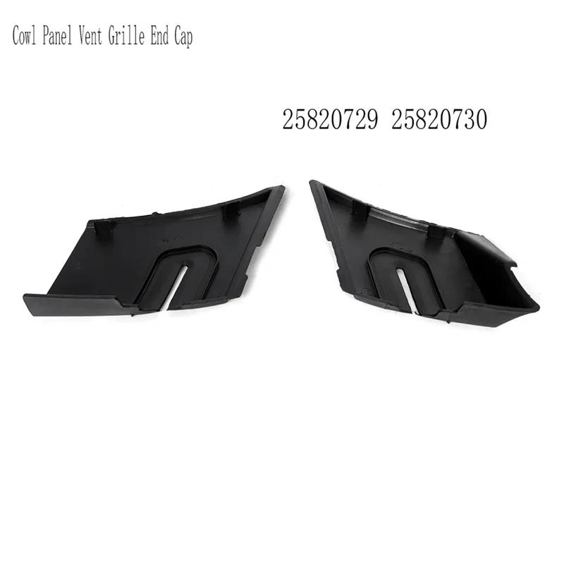 

Cowl Panel Vent Grille End Caps Wiper Cowl Extensions Cowl Panel Vent Grille Cap For Cadillac 25820730 25820729