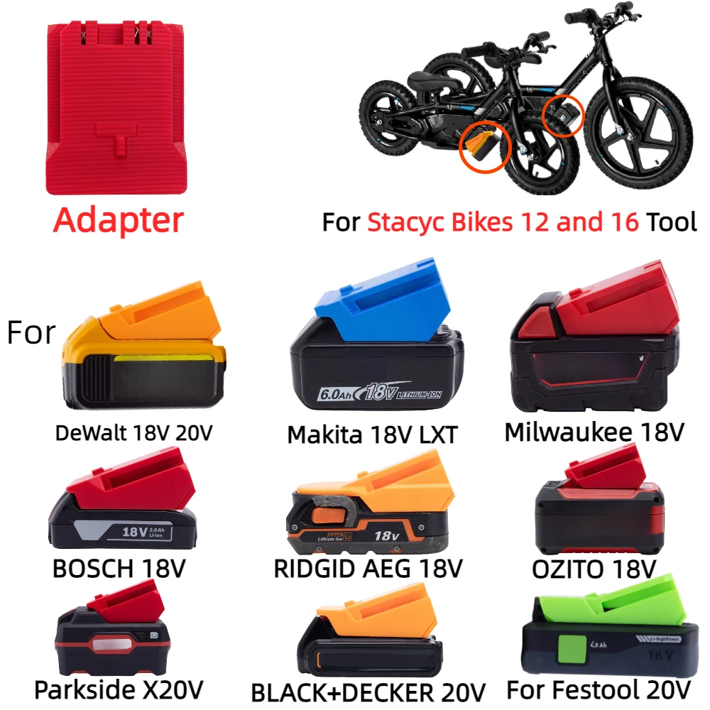 

Adapter for DeWalt/Makita/Milwaukee/BOSCH/RIDGID AEG/OZITO/PARKSIDE X20V/BLACK+DECKER/Festool 18V Battery To Stacyc Bikes Tool