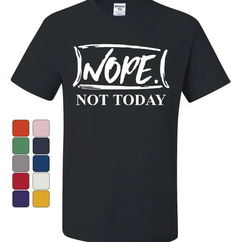 Nope Not Today T-Shirt Procrastination Lazy Funny College Humor Tee Shirt