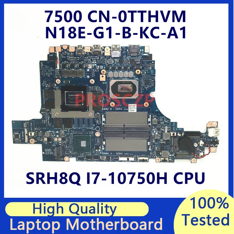 

CN-0TTHVM 0TTHVM TTHVM For DELL 7500 Laptop Motherboard With SRH8Q I7-10750H CPU N18E-G1-B-KC-A1 100% Full Tested Working Well