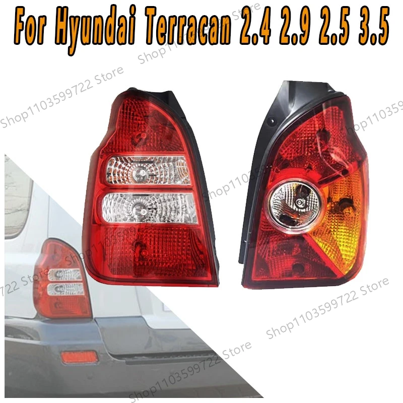 For Hyundai Terracan 2.4 2.9 2.5 3.5 Taillights Rear Brake Lights Rear Steering Light Reverse Headlights Warning Lights