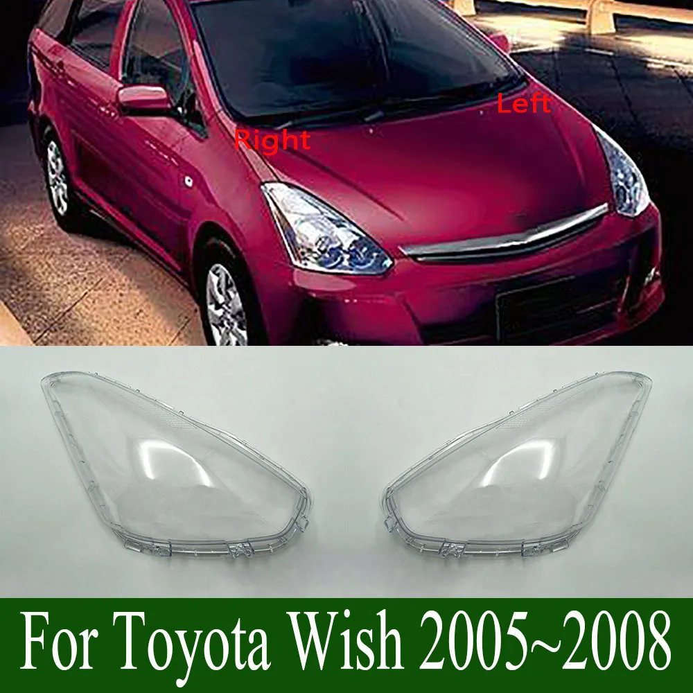 

For Toyota Wish 2005~2008 Headlight Cover Headlamp Lampshade Lampcover Head Lamp Light Glass Lens Shell