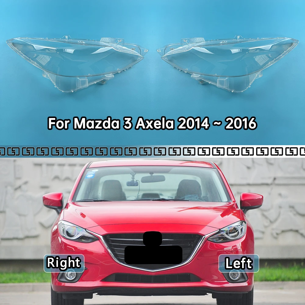 

For Mazda 3 Axela 2014 2015 2016 Headlight Cover Transparent Mask Headlamp Lamp Shell Replace Original Lampshade Plexiglass