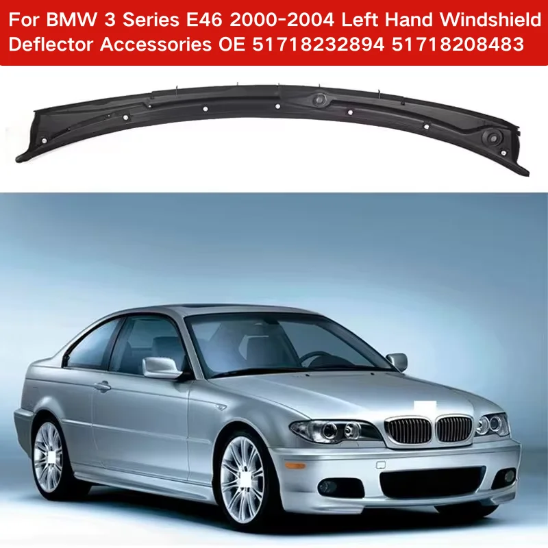 Image of Windschutzscheiben-Wischerabdeckung Frontlüftungsabdeckung für BMW 3er Serie E46 2000-2004 Linkslenker Windschutzscheiben-Deflektor Zubehör OE 51718232894 51718208483
