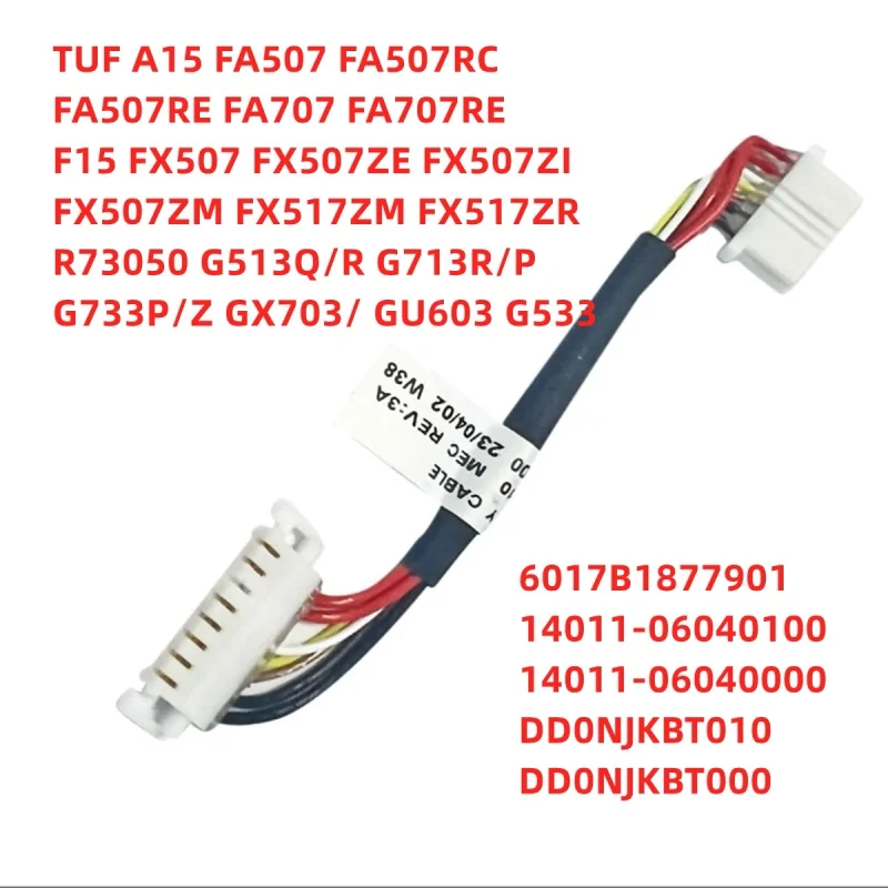 NWE Laptop Battery Connect Cable for ASUS TUF 3 4 A15 FX707 FA507 FX507 G513R/Q FA507 FA707RE G513 6017B1877901 DD0NJKBT000/010
