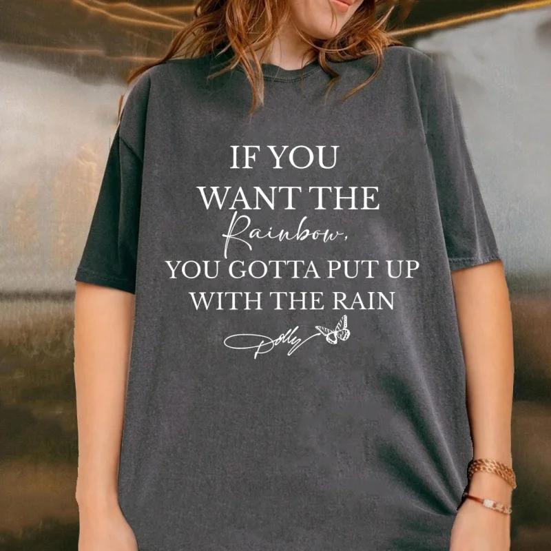 If You Want The Rainbow T-Shirt Signature Vintage Washed Country Music Graphic Tee High Quality Round Neck Printed Tshirt