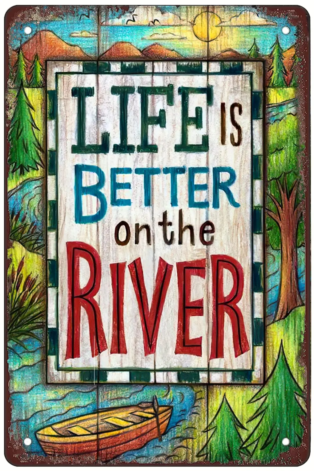 Retro Funny Metal Sign Sheet Signs Tin Sign,Life is Better on The River,Outdoor Home Wall Decoration, Size:8 x 12. sign