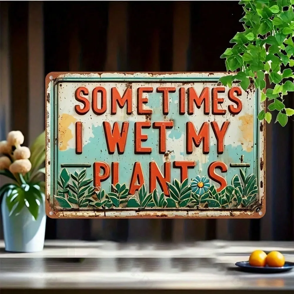 

Vintage Aluminum Tin Sign Sarcastic Plant Lover Wall Decor for Home Garden Rustic Retro Art