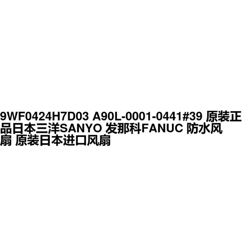 for 9WF0424H7D03 for A90L-0001-0441 #39 Refurbished Fan Imported from Japan Cooling Blower Motor Replacement Part High