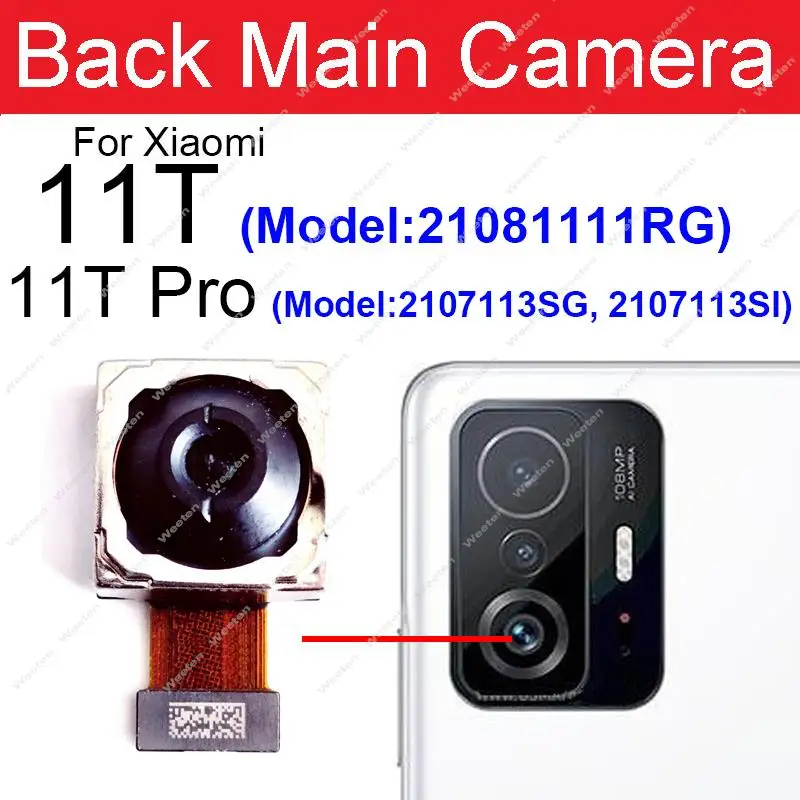 Front Back Main Camera For Xiaomi Mi 11T Mi 11T Pro Frontal Selfie Facing Front Rear Big Camera Flex Cable Replacement Parts