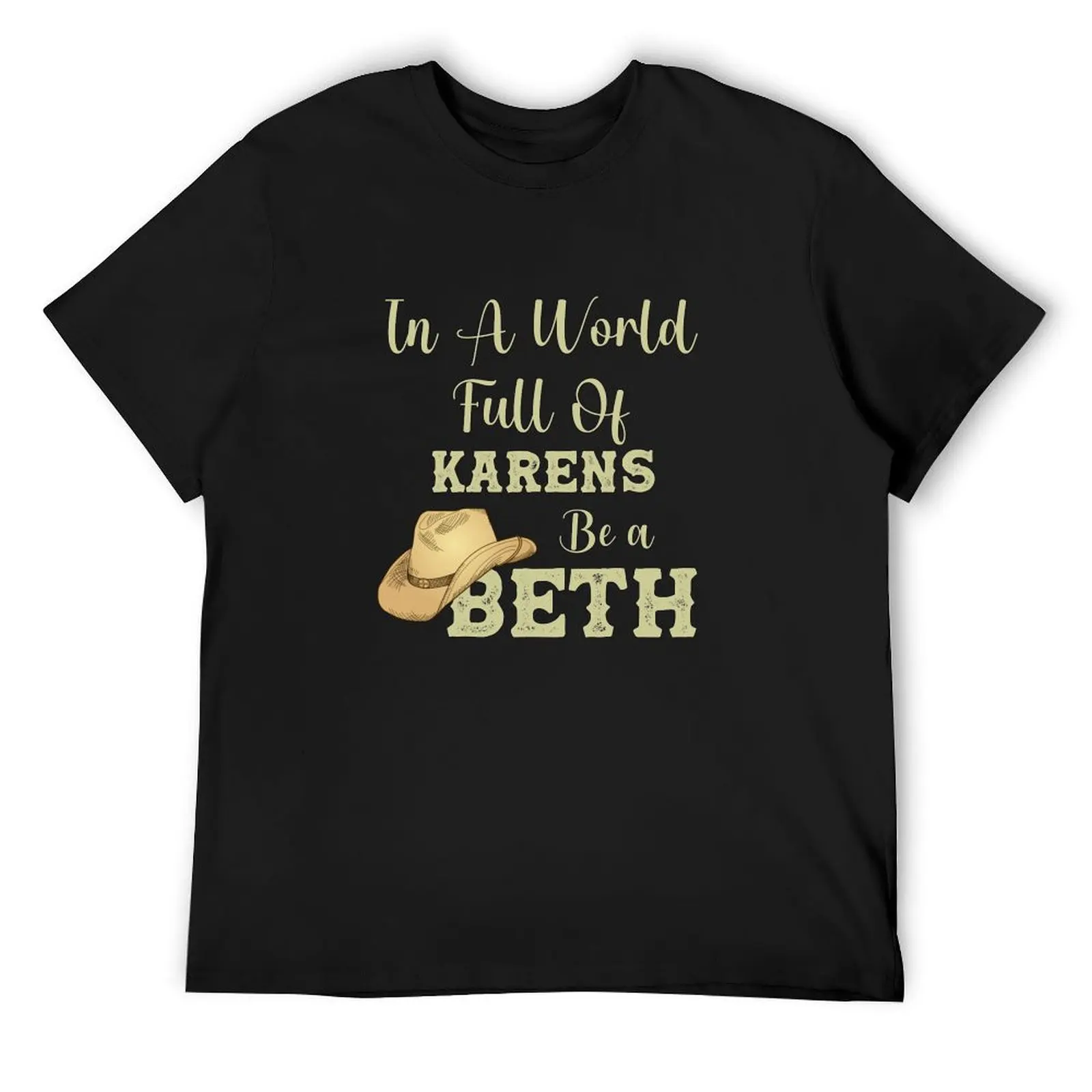 

In a World Full of Karens, Be a Beth T-Shirt Louboutins custom t shirt vintage t shirt men
