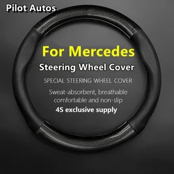 For Mercedes Benz Steering Wheel Cover Genuine Leather Carbon Fiber Fit A B C E S Class GLA GLB GLC GLE GLS GLK CLA CLS CLK AMG