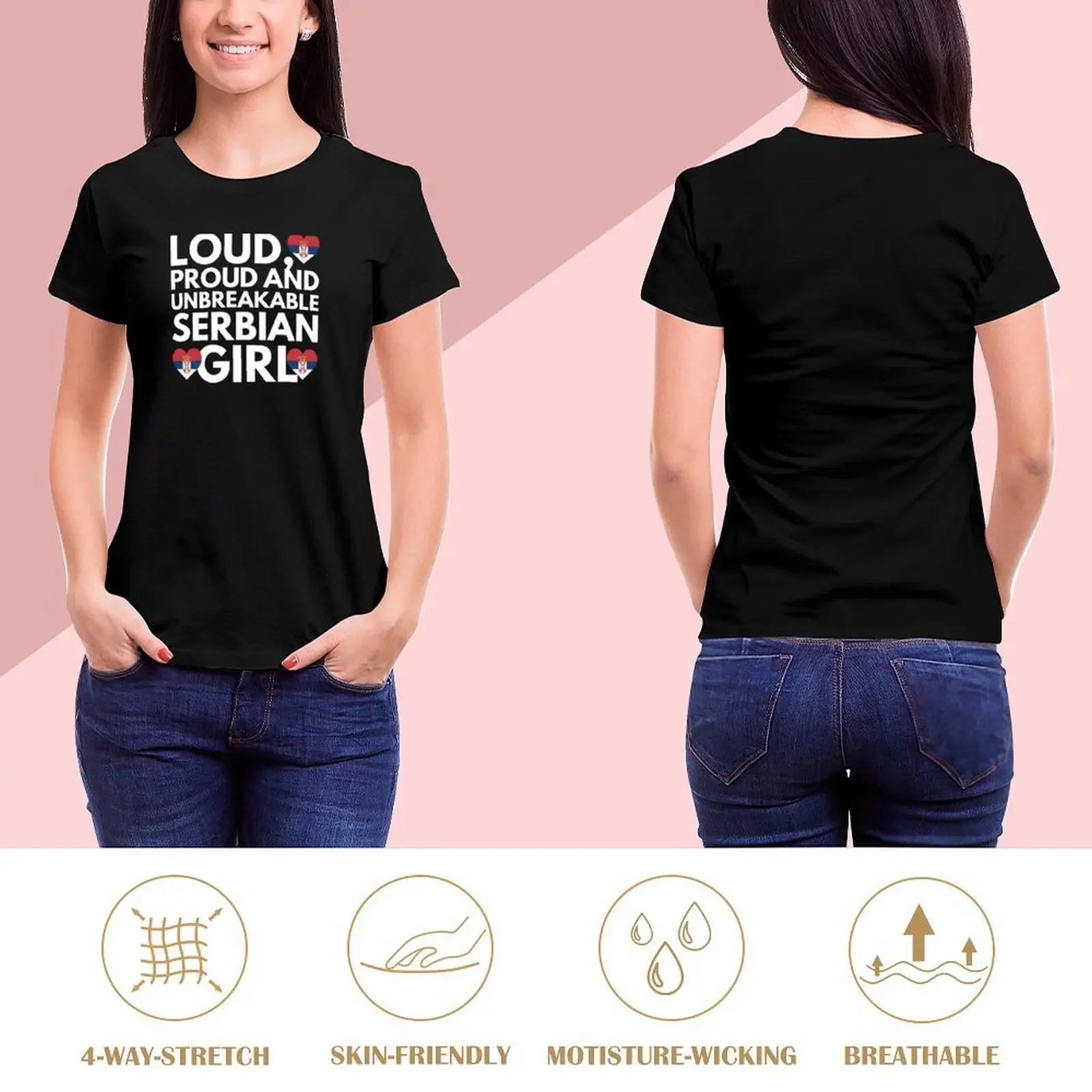 Loud, Proud and Unbreakable Serbian Girl from Serbia T-shirt korean fashion aesthetic clothes Woman clothing