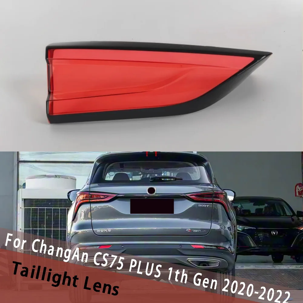 For ChangAn CS75 PLUS 1th Gen 2020 2021 2022 Inside Taillamp Housing Clear Cover Taillight Shell Lens Replace Original Lampshade